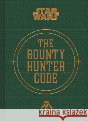 Star Wars(r) the Bounty Hunter Code Daniel Wallace 9781452133218 Chronicle Books (CA)