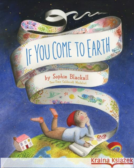 If You Come to Earth Sophie Blackall 9781452137797 Chronicle Books