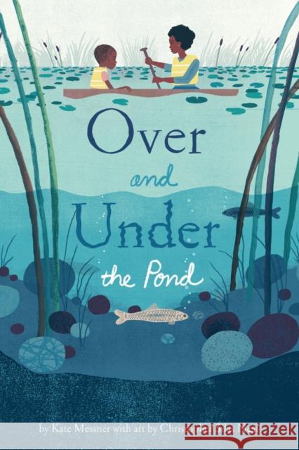 Over and Under the Pond Kate Messner 9781452145426