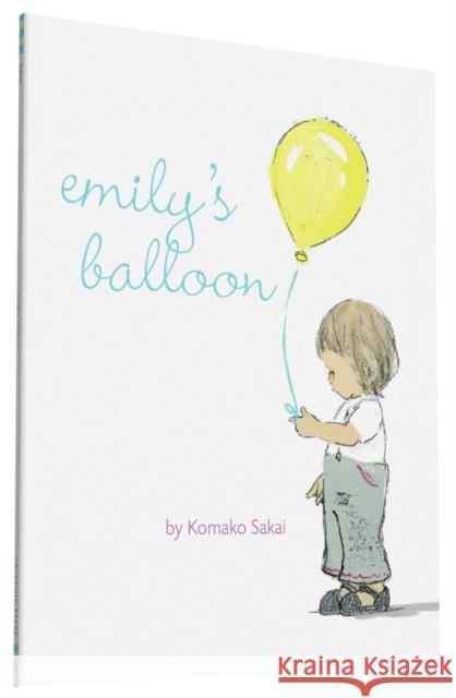 Emily's Balloon Komako Sakai 9781452145679