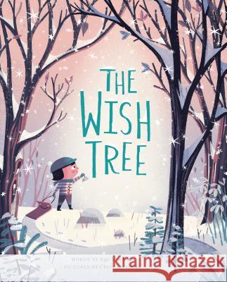 The Wish Tree Chris Turnham Kyo Maclear 9781452150659 Chronicle Books