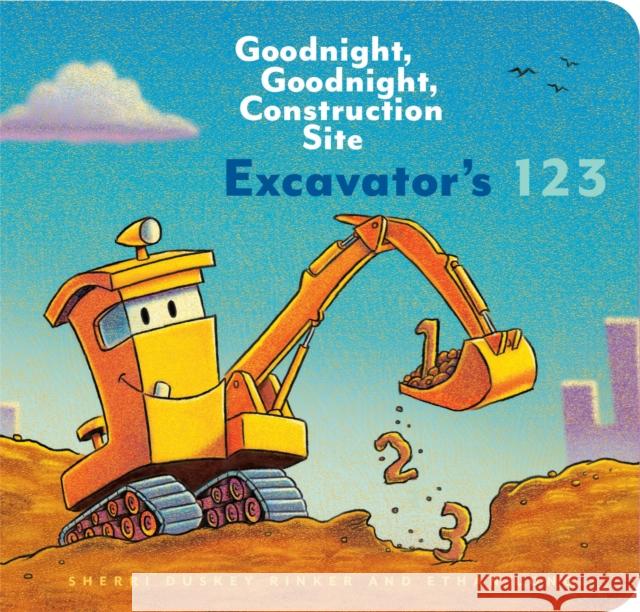 Excavator’s 123: Goodnight, Goodnight, Construction Site Sherri Duskey Rinker 9781452153162 Chronicle Books