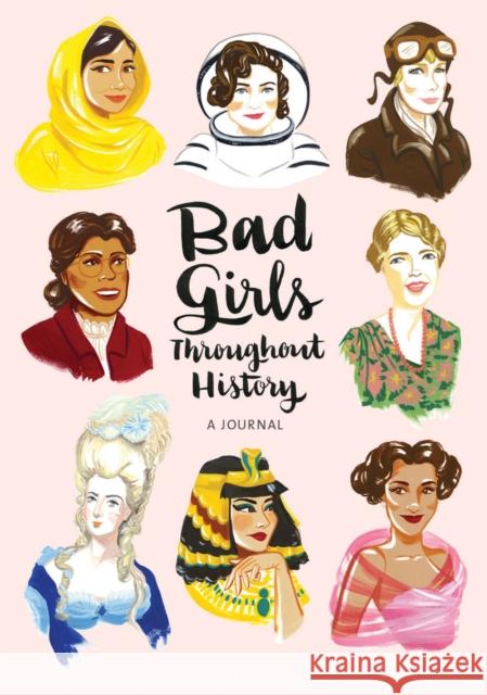 Bad Girls Throughout History Flexi Journal Ann Shen 9781452153995