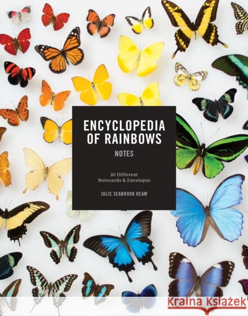 Encyclopedia of Rainbows Notes: 20 Different Notecards & Envelopes Julie Ream 9781452155340 Chronicle Books