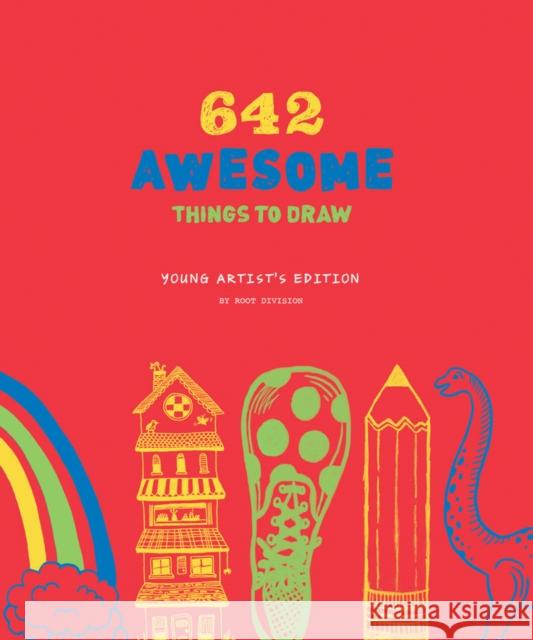 642 Awesome Things to Draw: Young Artist's Edition Root Division 9781452155388 Chronicle Books