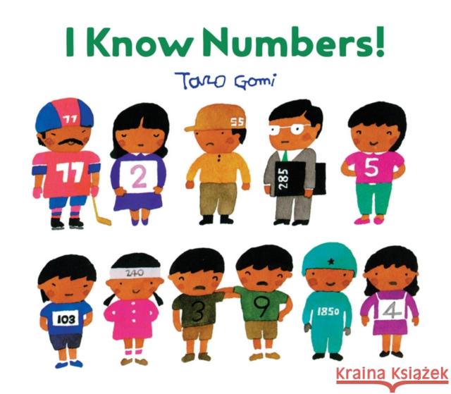 I Know Numbers!: (Counting Books for Kids, Children's Number Books) Gomi, Taro 9781452159188 Chronicle Books