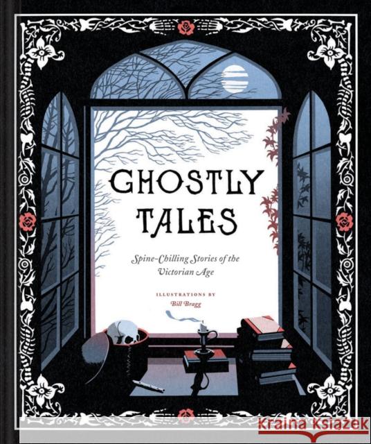 Ghostly Tales: Spine-Chilling Stories of the Victorian Age  9781452159270 Chronicle Books