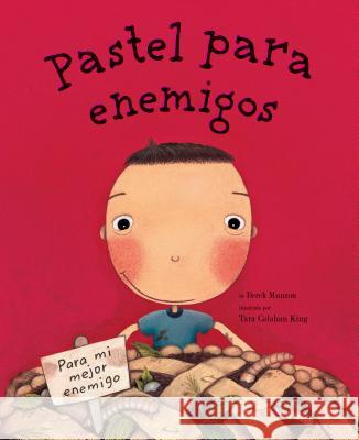 Pastel Para Enemigos = Enemy Pie Derek Munson Tara Calahan King 9781452159560