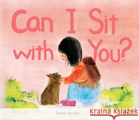 Can I Sit with You? Sarah Jacoby 9781452164649 Chronicle Books