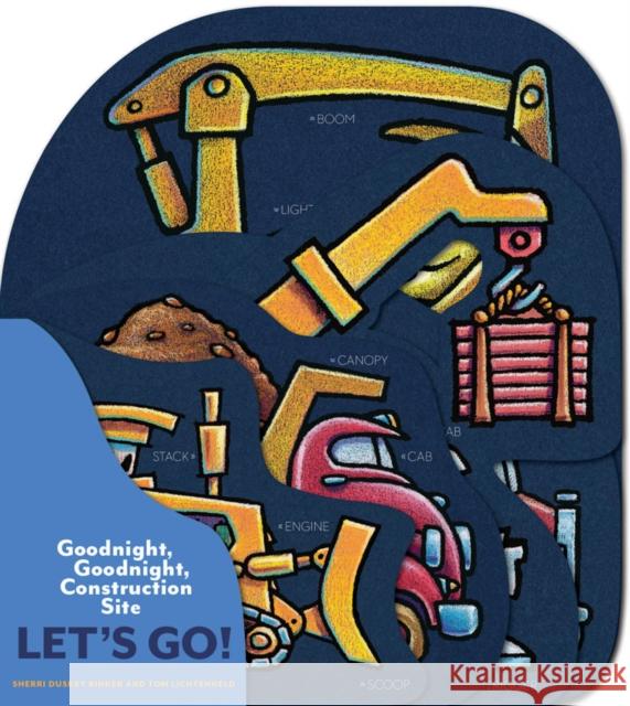 Goodnight, Goodnight, Construction Site: Let's Go!: (Construction Vehicle Board Books, Construction Site Books, Children's Books for Toddlers) Rinker, Sherri Duskey 9781452164762 Chronicle Books