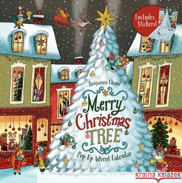 Merry Christmas Tree Pop-Up Advent Calendar: (Books for Family Holiday Games, Christmas Tree Advent Calendar) Chaud, Benjamin 9781452165110