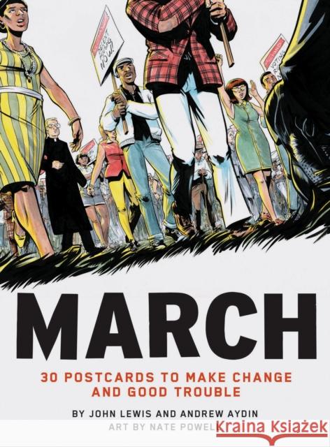 March: 30 Postcards to Make Change and Good Trouble Lewis, John 9781452167442