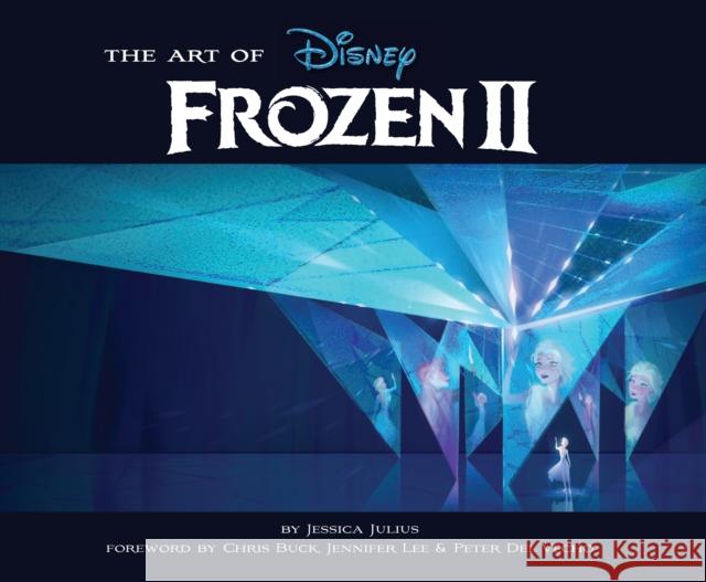 The Art of Frozen 2 Jessica Julius 9781452169491 Chronicle Books