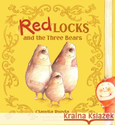 Redlocks and the Three Bears Claudia Rueda 9781452170312 Chronicle Books