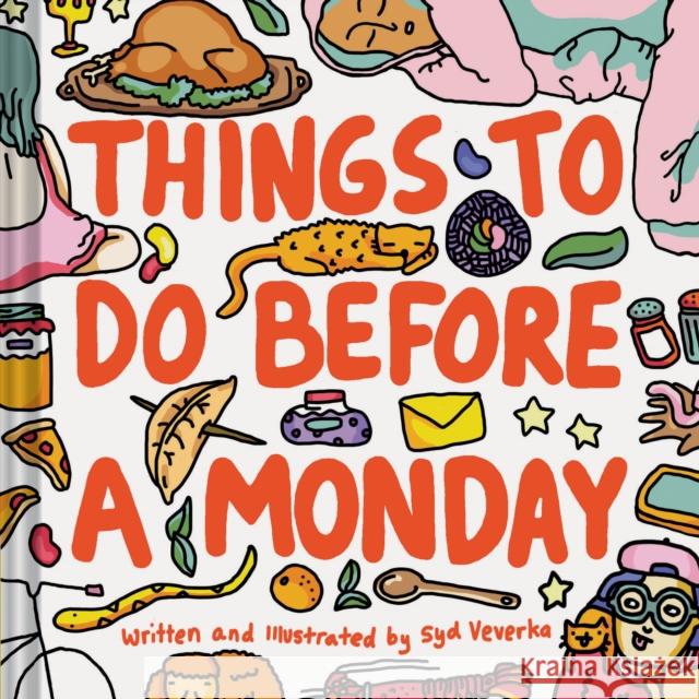 Things to Do Before a Monday Sydney Ververka 9781452170329