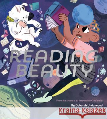 Reading Beauty: (Empowering Books, Early Elementary Story Books, Stories for Kids, Bedtime Stories for Girls) Underwood, Deborah 9781452171296 Chronicle Books