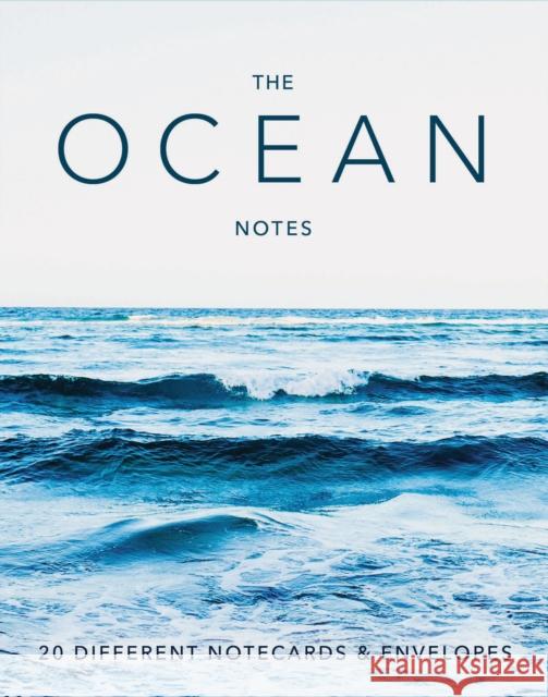 The Ocean Notes: 20 Different Notecards & Envelopes (Creative Notecards, Gifts for Ocean Lovers, Ocean Photography Gifts) Chronicle Books 9781452172767 Chronicle Books