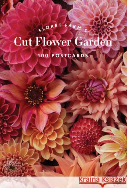 Floret Farm's Cut Flower Garden 100 Postcards Erin Benzakein 9781452172941 Chronicle Books