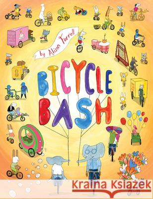 Bicycle Bash Alison Farrell 9781452174624 Chronicle Books