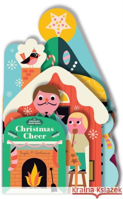 Bookscape Board Books: Christmas Cheer Ingela P. Arrhenius 9781452174914 Chronicle Books