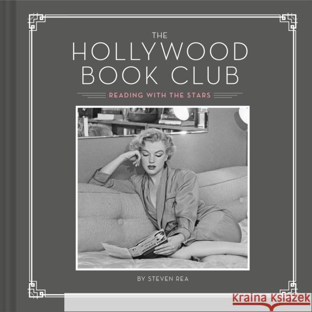 The Hollywood Book Club: (Portrait Photography Books, Coffee Table Books, Hollywood History, Old Hollywood Glamour, Celebrity Photography) Rea, Steven 9781452176895 Chronicle Books