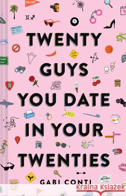 Twenty Guys You Date in Your Twenties Gabi Conti 9781452179742