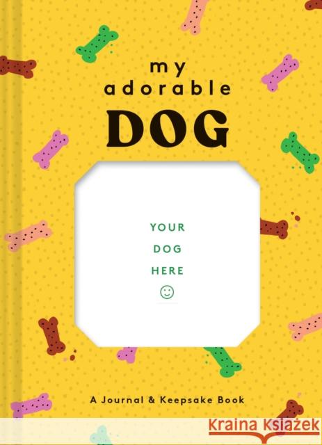 My Adorable Dog Journal  9781452180564 Chronicle Books