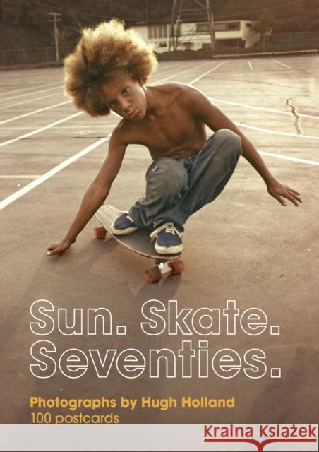 Sun. Skate. Seventies.: 100 Postcards: - Box of Collectible Postcards Featuring Lifestyle Photography from the Seventies, Great Gift for Fans of Vinta Holland, Hugh 9781452182070 Chronicle Chroma
