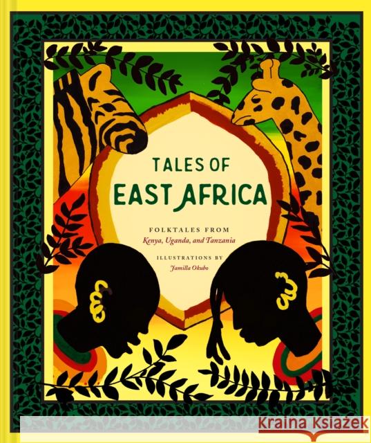 Tales of East Africa Jamilla Okubo 9781452182582