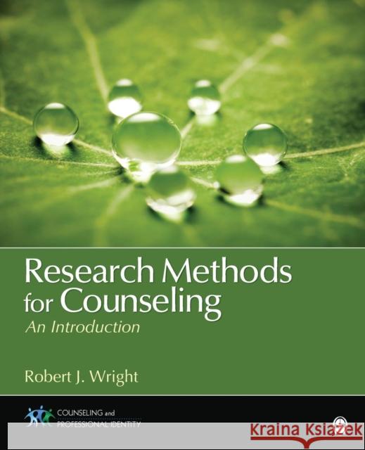 Research Methods for Counseling: An Introduction Wright, Robert J. 9781452203942