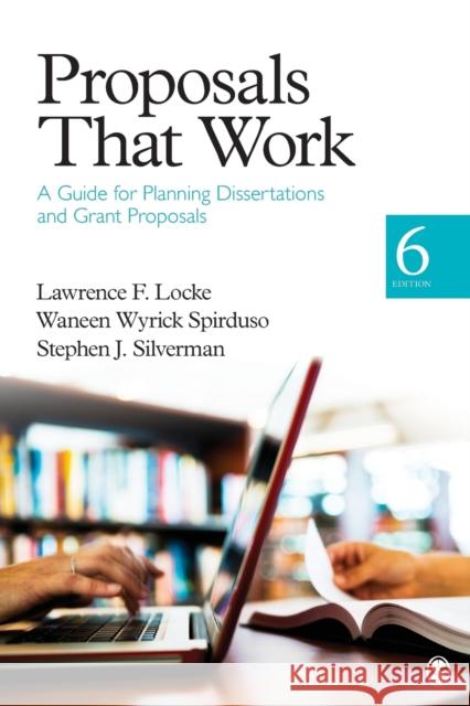 Proposals That Work: A Guide for Planning Dissertations and Grant Proposals Locke, Lawrence F. 9781452216850