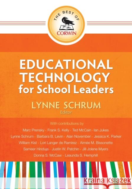 The Best of Corwin: Educational Technology for School Leaders Lynne M. Schrum   9781452217277