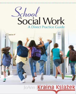 School Social Work: A Direct Practice Guide Jarolmen, Joann 9781452220208 0