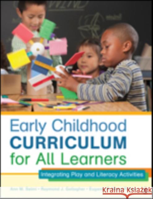 Early Childhood Curriculum for All Learners: Integrating Play and Literacy Activities Selmi, Ann M. 9781452240299 Sage Publications (CA)