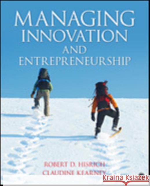 Managing Innovation and Entrepreneurship Robert D Hisrich 9781452241357
