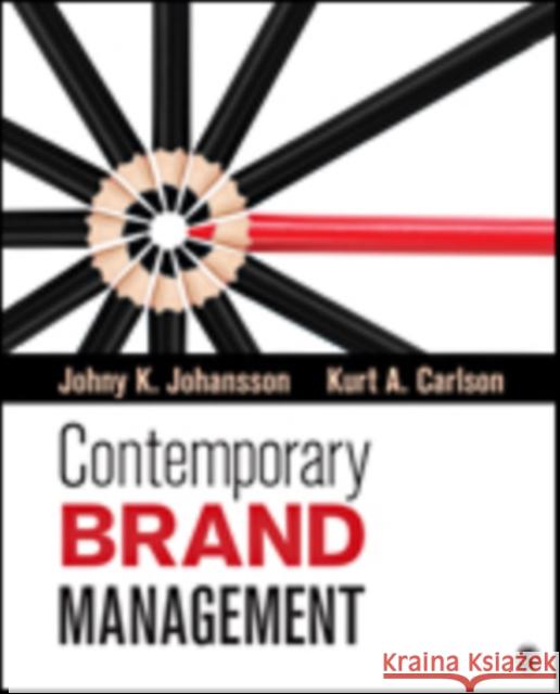 Contemporary Brand Management Johny K. Johansson Kurt A. Carlson 9781452242873
