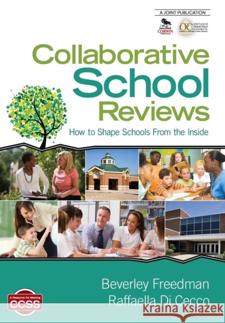 Collaborative School Reviews: How to Shape Schools from the Inside Freedman, Beverley A. 9781452242958 0