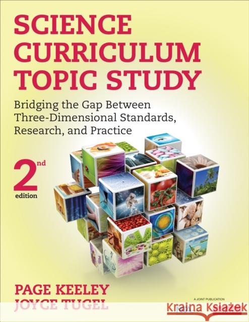 Science Curriculum Topic Study: Bridging the Gap Between Three-Dimensional Standards, Research, and Practice Keeley, Page D. 9781452244648 Corwin Publishers