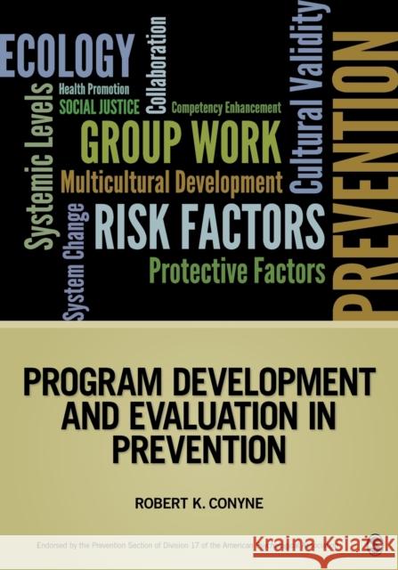 Program Development and Evaluation in Prevention Robert K Conyne 9781452258010 0