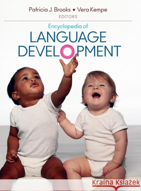 Encyclopedia of Language Development Patricia J. Brooks Vera Kempe 9781452258768 Sage Publications (CA)
