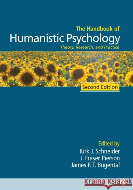 The Handbook of Humanistic Psychology: Theory, Research, and Practice Schneider, Kirk J. 9781452267746 Sage Publications (CA)