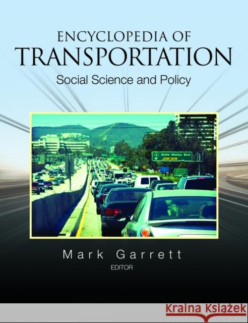 Encyclopedia of Transportation: Social Science and Policy Garrett, Mark E. 9781452267791