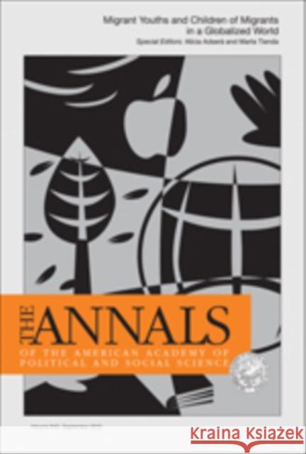 Migrant Youths and Children of Migrants in a Globalized World Alicia Adsera Marta Tienda 9781452268118 Sage Publications (CA)