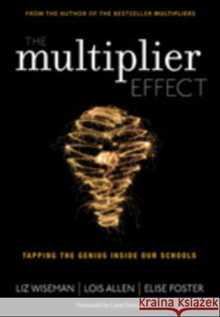 The Multiplier Effect: Tapping the Genius Inside Our Schools Wiseman, Liz 9781452271897 0