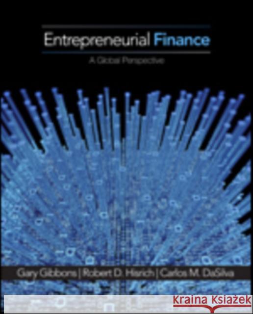 Entrepreneurial Finance: A Global Perspective Gibbons, Gary E. 9781452274171