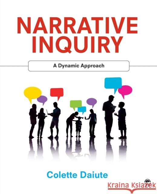 Narrative Inquiry: A Dynamic Approach Daiute, Colette 9781452274485