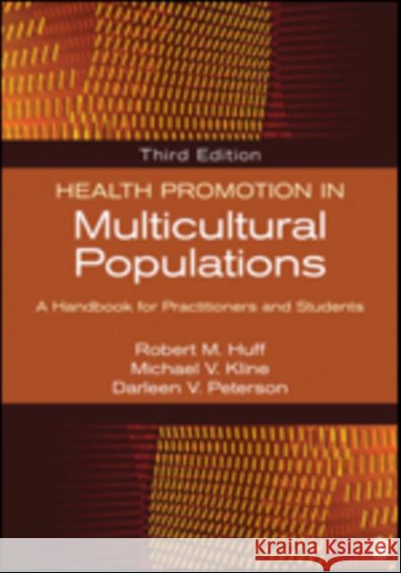 Health Promotion in Multicultural Populations: A Handbook for Practitioners and Students Huff, Robert M. 9781452276960