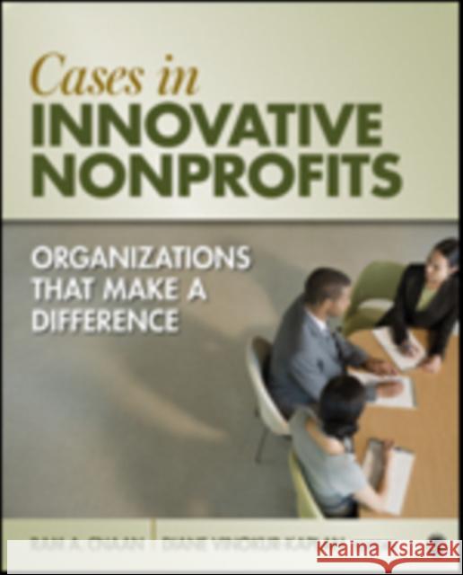 Cases in Innovative Nonprofits: Organizations That Make a Difference Cnaan, Ram A. 9781452277707