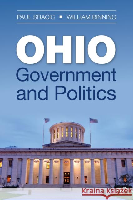 Ohio Government and Politics Paul Sracic William Binning 9781452290508 CQ Press