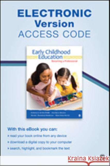 Early Childhood Education Electronic Version: Becoming a Professional Kimberly A. Gordo Wanda J. Roundtre Ana G. Garcia-Nevarez 9781452291208 Sage Publications (CA)